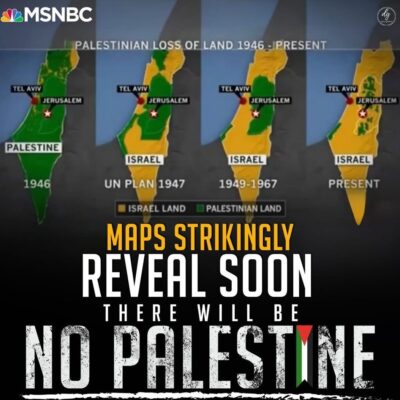 MAPS STRIKINGLY REVEAL SOON THERE WILL BE NO PALESTINE