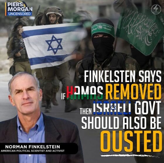 FINKELSTEN SAYS IF HAMAS REMOVED THEN ISRAELI GOVT SHOULD ALSO BE OUSTED