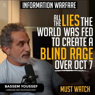 INFORMATION WARFARE
MUST WATCH
ALL THE LIES THE WORLD WAS FED TO CREATE A BLIND RAGE OVER OCT 7