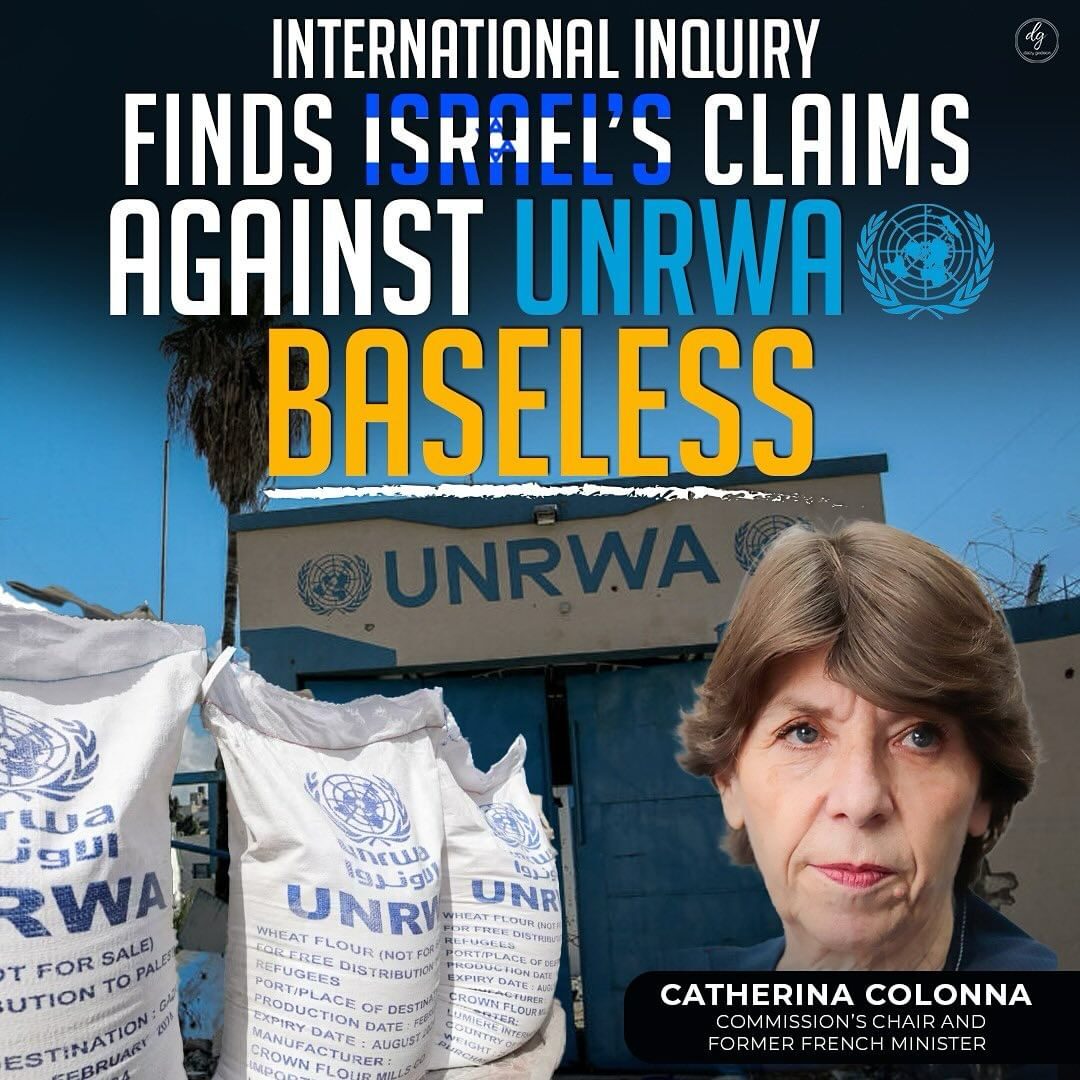 INTERNATIONAL INQUIRY FINDS ISRAELI'S CLAIMS AGAINST UNRWA BASELESS