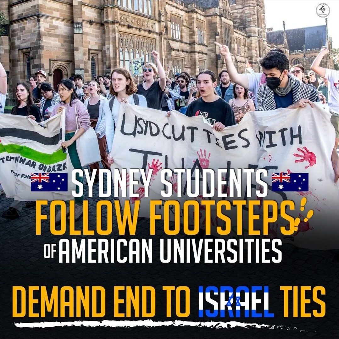 SYDNEY STUDENTS FOLLOW FOOTSTEPS OF AMERICAN UNIVERSITIES DEMAND END TO ISRAEL TIES