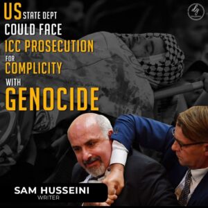 SAM HUSSEINI – ICC PROSECUTION FOR COMPLICITY WITH GENOCIDE
