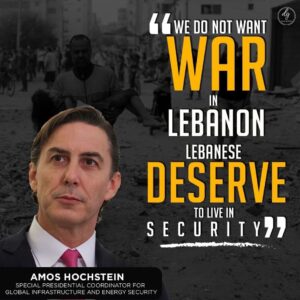 We do not want war in Lebanon. Lebanese deserve to live in security
