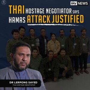 THAI HOSTAGE NEGOTIATOR SAYS HAMAS ATTACK JUSTIFIED