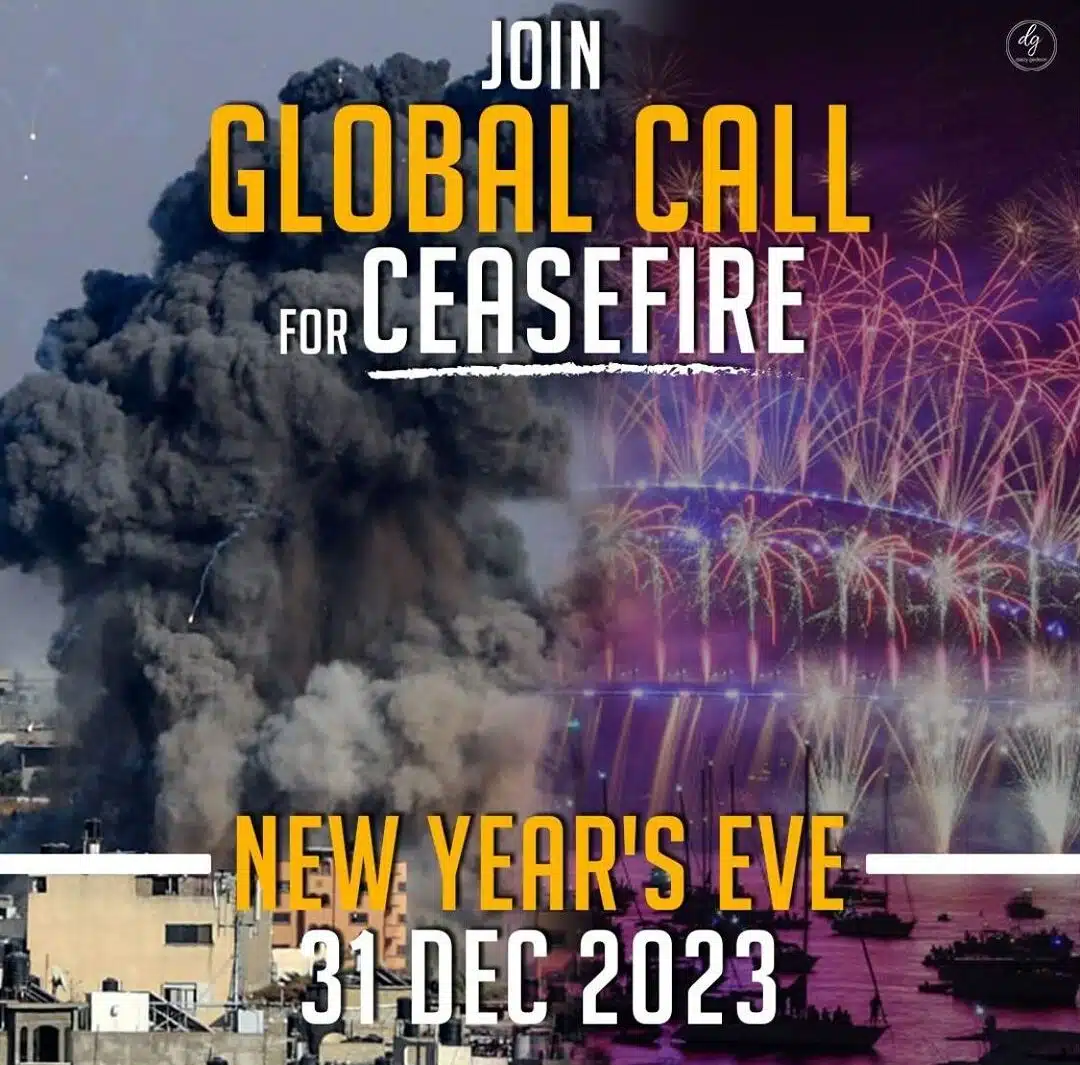JOIN-GLOABAL-CALL-FOR-CEASEFIRE-NEW-YEARS-EVE-31-DEC-2023-e1703775026101