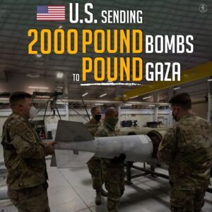 U.S. SENDING 2000 POUND BOMBS TO POUND GAZA