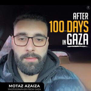 AFTER 100 DAYS IN GAZA
