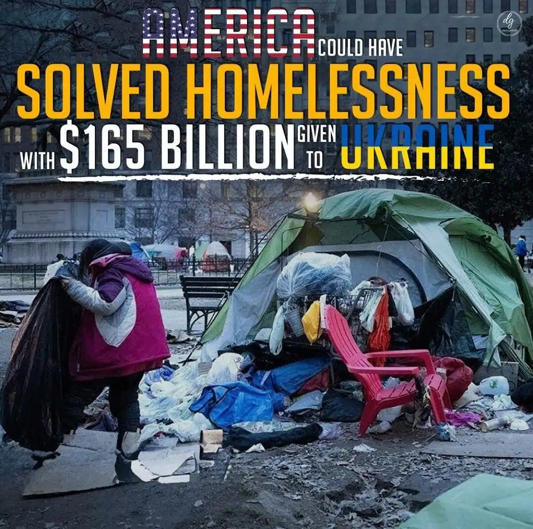 AMERICA-COULD-HAVE-SOLVED-HOMELESSNESS-WITH-165-BILLION-GIVEN-TO-UKRAINE-e1705399080367