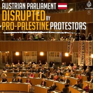 AUSTRIAN PARLIMENT DISRUPTED BY PRO-PALESTINIAN PROTESTORS