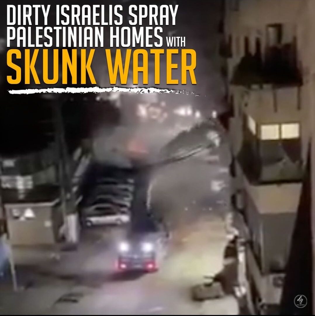 DIRTY-ISRAELIS-SPRAY-PALESTINIAN-HOMES-WITH-SKUNK-WATER-e1706516385122