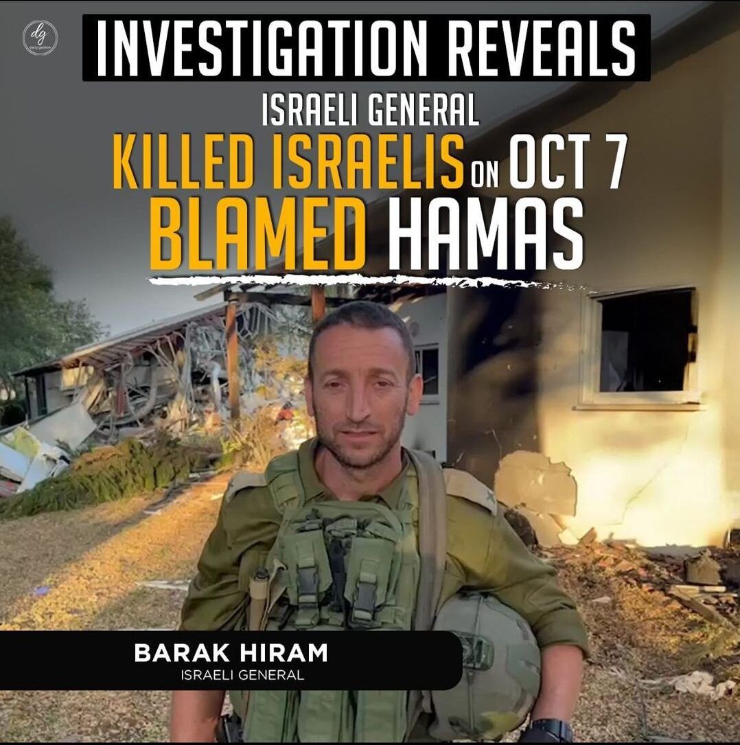 INVESTIGATION-REVEALS-ISRAELI-GENERAL-KILLED-ISRAELIS-ON-OCT-7-BLAMED-HAMAS-e1705831378278