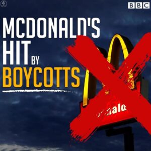MCDONALD’S HIT BY BOYCOTTS