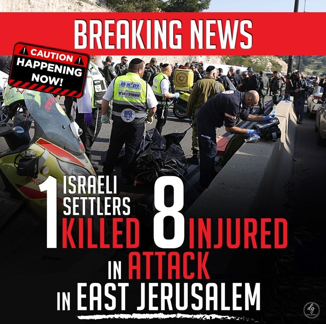 BREAKING-NEWS-TWO-ISRAELI-SETTLERS-KILLED-8-INJURED-IN-ATTACK-IN-EAST-JERUSALEM-e1708674293344