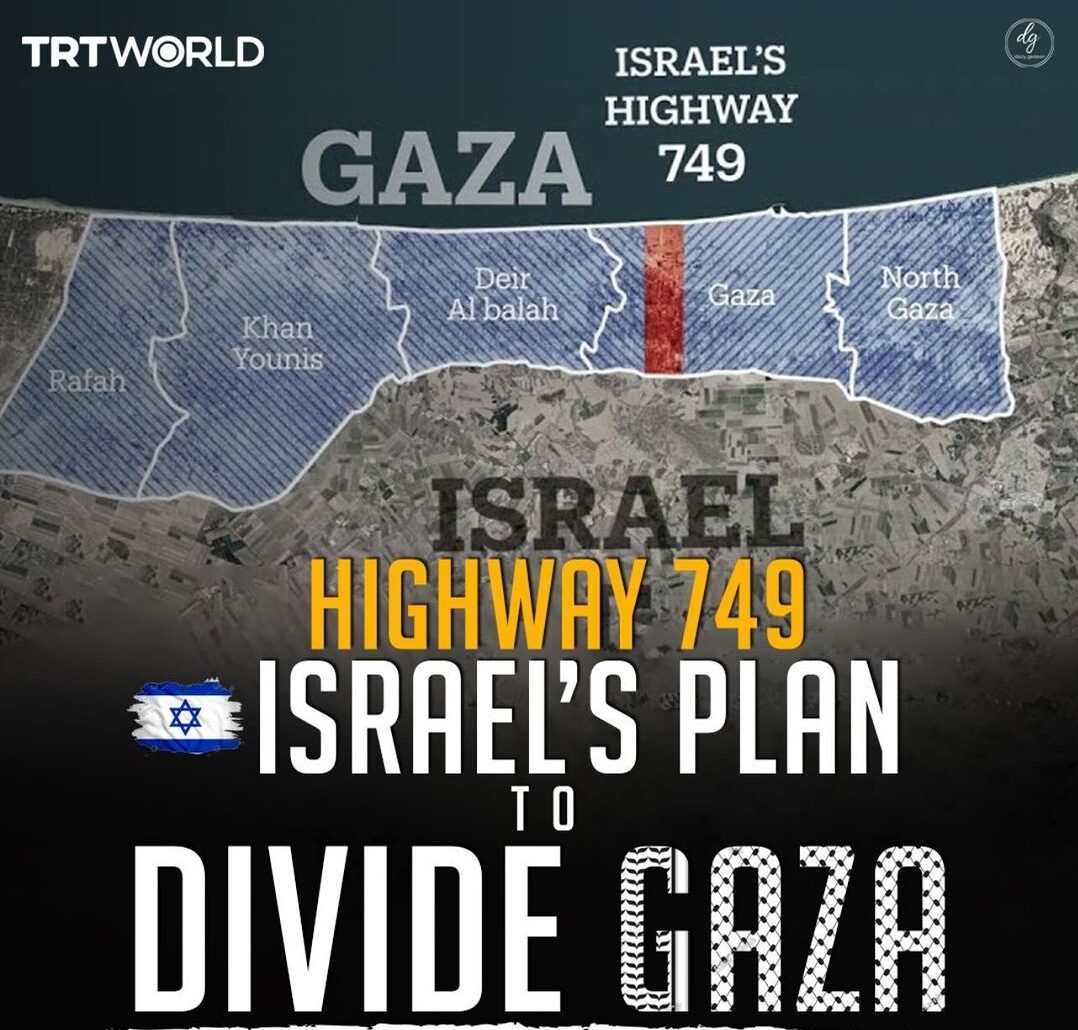 HIGHWAY-749-ISRAELS-PLAN-TO-DIVIDE-GAZA-e1708881664307