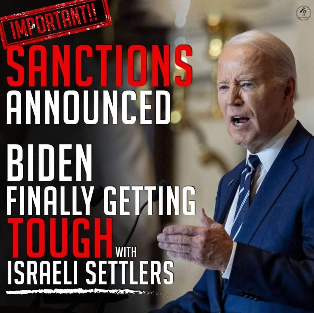 IMPORTANT-SANCTIONS-ANNOUNCED-BIDEN-FINALLY-GETTING-TOUGH-WITH-ISRAELI-SETTLERS-e1706965050113