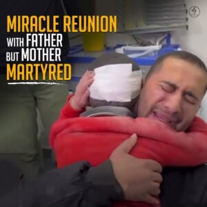 MIRACLE REUNION WITH FATHER BUT MOTHER MARTYRED