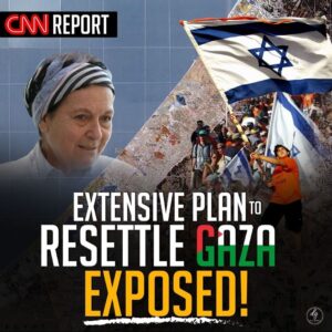 EXTENSIVE PLAN TO RESETTLE GAZA EXPOSED!