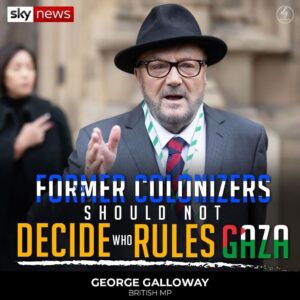 FORMER COLONIZERS SHOULD NOT DECIDE WHO RULES GAZA