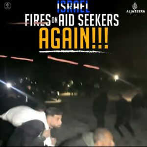 Middle East News 8 ISRAEL FIRES ON AID SEEKERS
AGAIN!!!