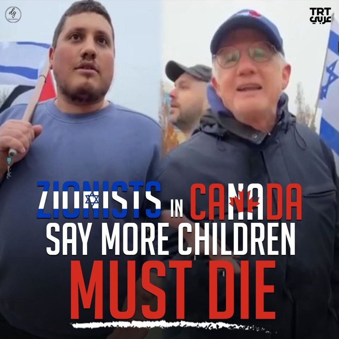 ZIONISTS-IN-CANADA-SAY-MORE-CHILDREN-MUST-DIE-e1709995849815