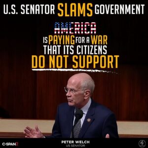 U.S. SENATOR SLAMS GOVERNMENT
AMERICA IS PAYING FOR A WAR THAT ITS CITIZENS DO NOT SUPPORT
