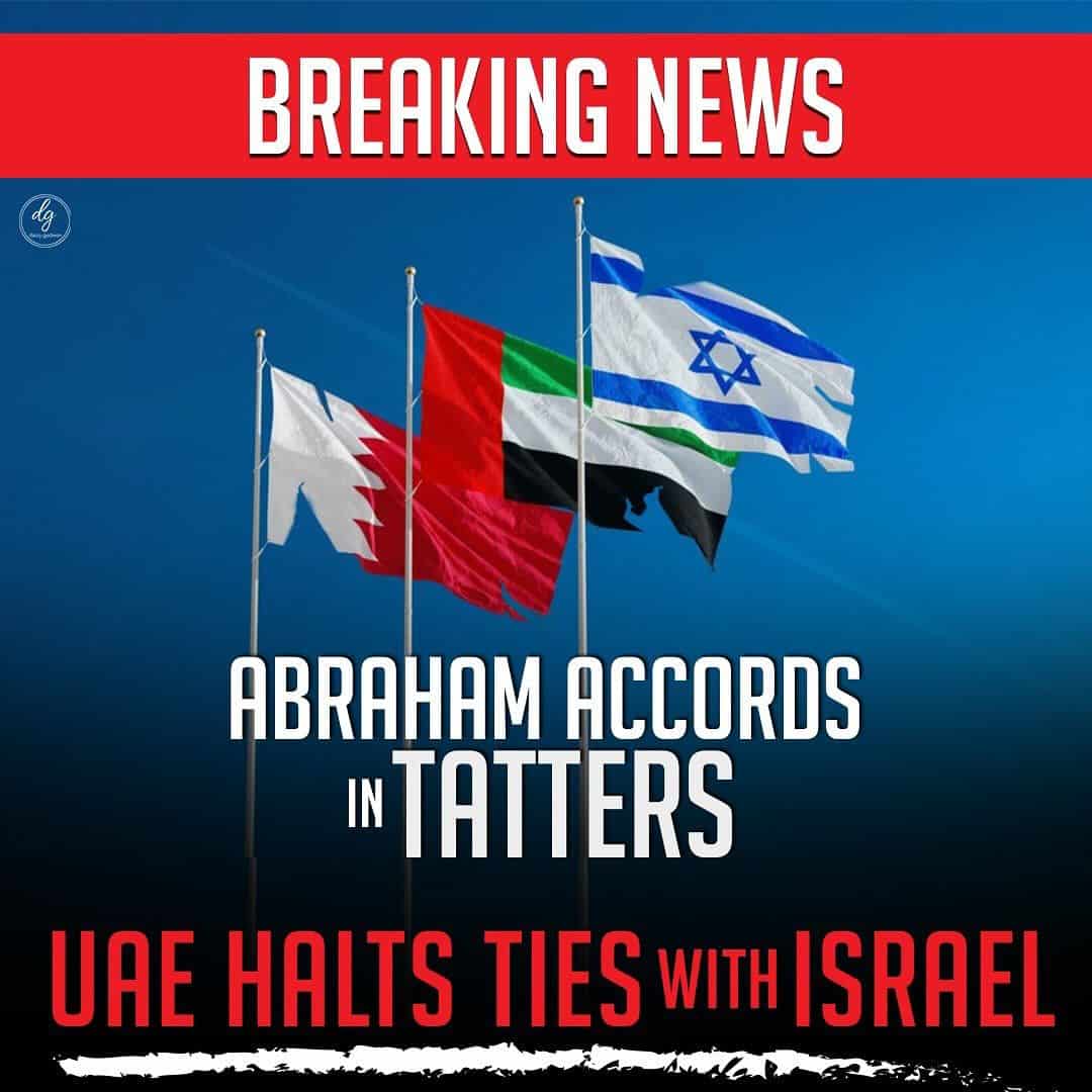 BREAKING-NEWS-ABRAHAM-ACCORDS-IN-TATTERS-UAE-HALTS-TIES-WITH-ISRAEL