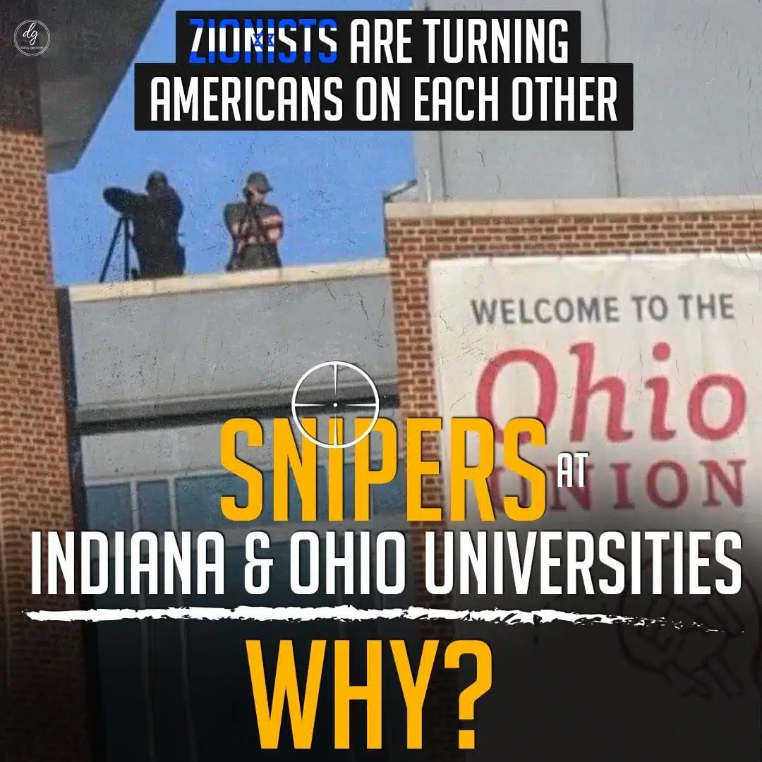 ZIONISTS-ARE-TURNING-AMERICANS-ON-EACH-OTHER-SNIPERS-AT-INDIANA-OHIO-UNIVERSITIES-WHY