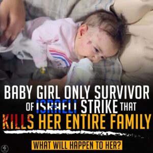 BABY GIRL ONLY SURVIVOR OF ISRAELI STRIKE THAT KILLS HER ENTIRE FAMILY WHAT WILL HAPPEN TO HER?