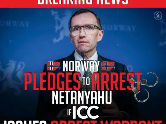 "BREAKING NEWS NORWAY PLEDGES TO ARREST NETANYAHU IF ICC ISSUES ARREST WARRANT