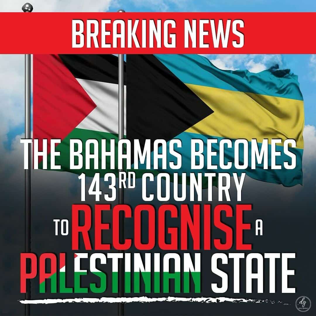 BREAKING-NEWS-THE-BAHAMAS-BECOMES-143RD-COUNTRY-RECOGNISE-PALESTINIAN-STATE