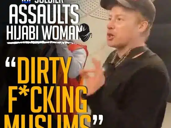 FORMER IDF SOLDIER ASSAULTS HIJABI WOMAN "DIRTY F*CKING MUSLIMS"