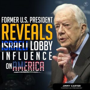 FORMER U.S. PRESIDENT REVEALS ISRAEL LOBBY INFLUENCE ON AMERICA