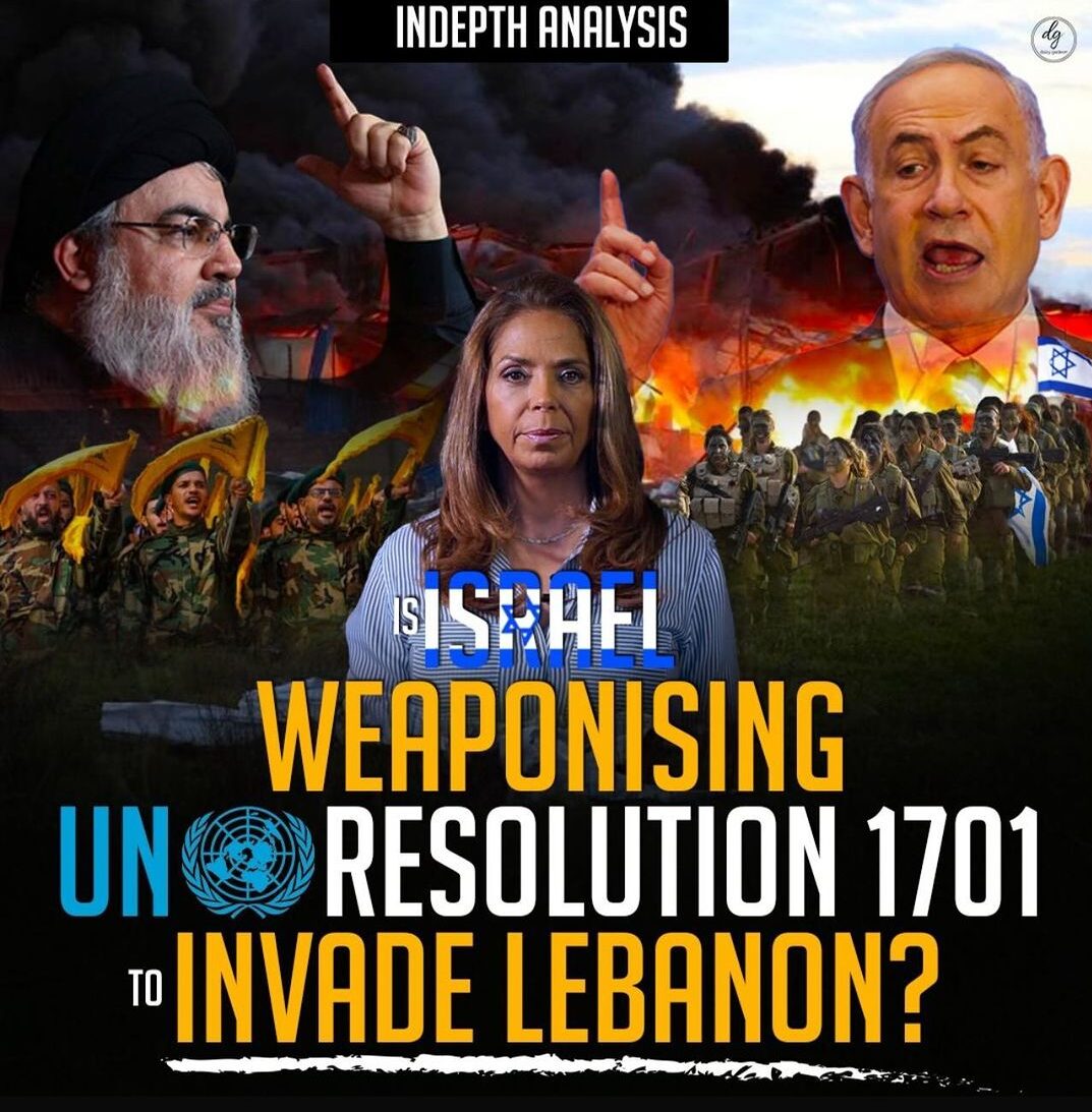 INDEPTH-ANALYSIS-IS-ISRAEL-WEAPONISING-UN-RESOLUTION-1701-TO-INVADE-LEBANON-e1714986157648