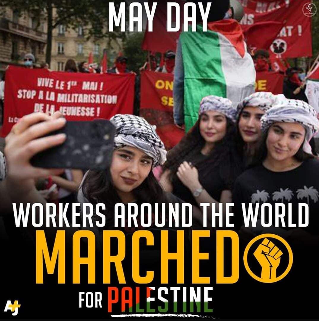 MAY-DAY-WORKERS-AROUND-THE-WORLD-MARCHED-FOR-PALESTINE-e1715078723409