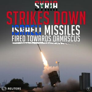 SYRIA STRIKES DOWN ISRAELI MISSILES FIRED TOWARDS DAMASCUS