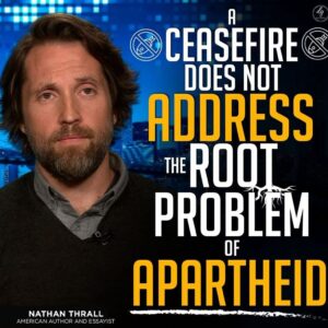 A CEASEFIRE DOES NOT
ADDRESS THE ROOT PROBLEM
OF APARTHEID