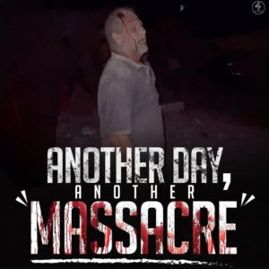 ANOTHER DAY,
ANOTHER
MASSACRE