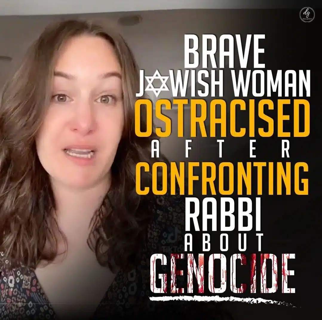 BRAVE JEWISH WOMAN OSTRACISED AFTER CONFRONTING RABBI ABOUT GENOCIDE