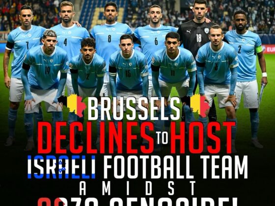 BRUSSELS DECLINES TO HOST ISRAELI FOOTBALL TEAM AMIDST GAZA GENOCIDE!