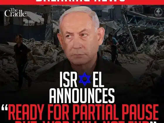 ISRAEL ANNOUNCES "READY FOR PARTIAL PAUSE BUT WAR WILL NOT END"