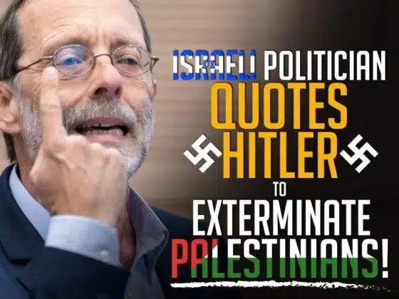 ISRAEL POLITICIAN QUOTES HITLER TO EXTERMINATE PALESTINIANS!