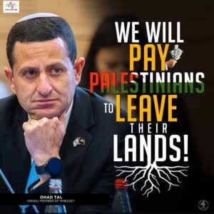 WE WILL PAY PALESTINIANS TO LEAVE
THEIR
LANDS!