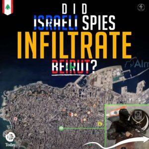 DID ISRAELI SPIES INFILTRATE BEIRUT?