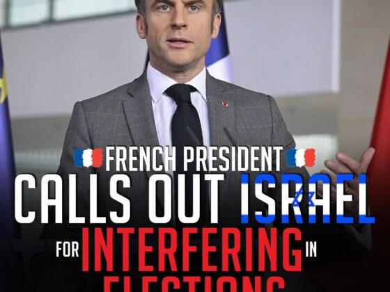 FRENCH PRESIDENT CALLS OUT ISRAEL FOR INTERFERING IN ELECTIONS