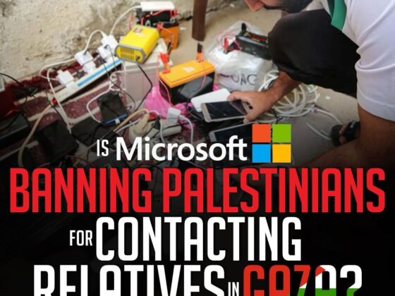 Is Microsoft BANNING PALESTINIANS FOR CONTACTING RELATIVES IN GAZA?