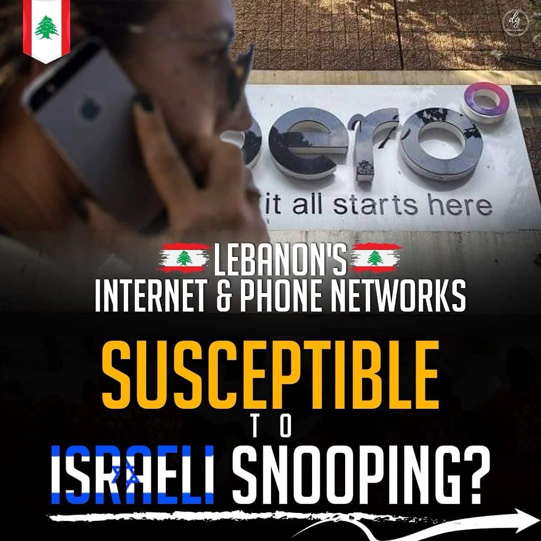 LEBANON'S INTERNET & PHONE NETWORKS SUSCEPTIBLE TO ISRAELI SNOOPING?