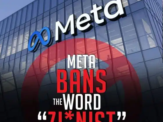 META BANS THE WORD "ZI*NIST"