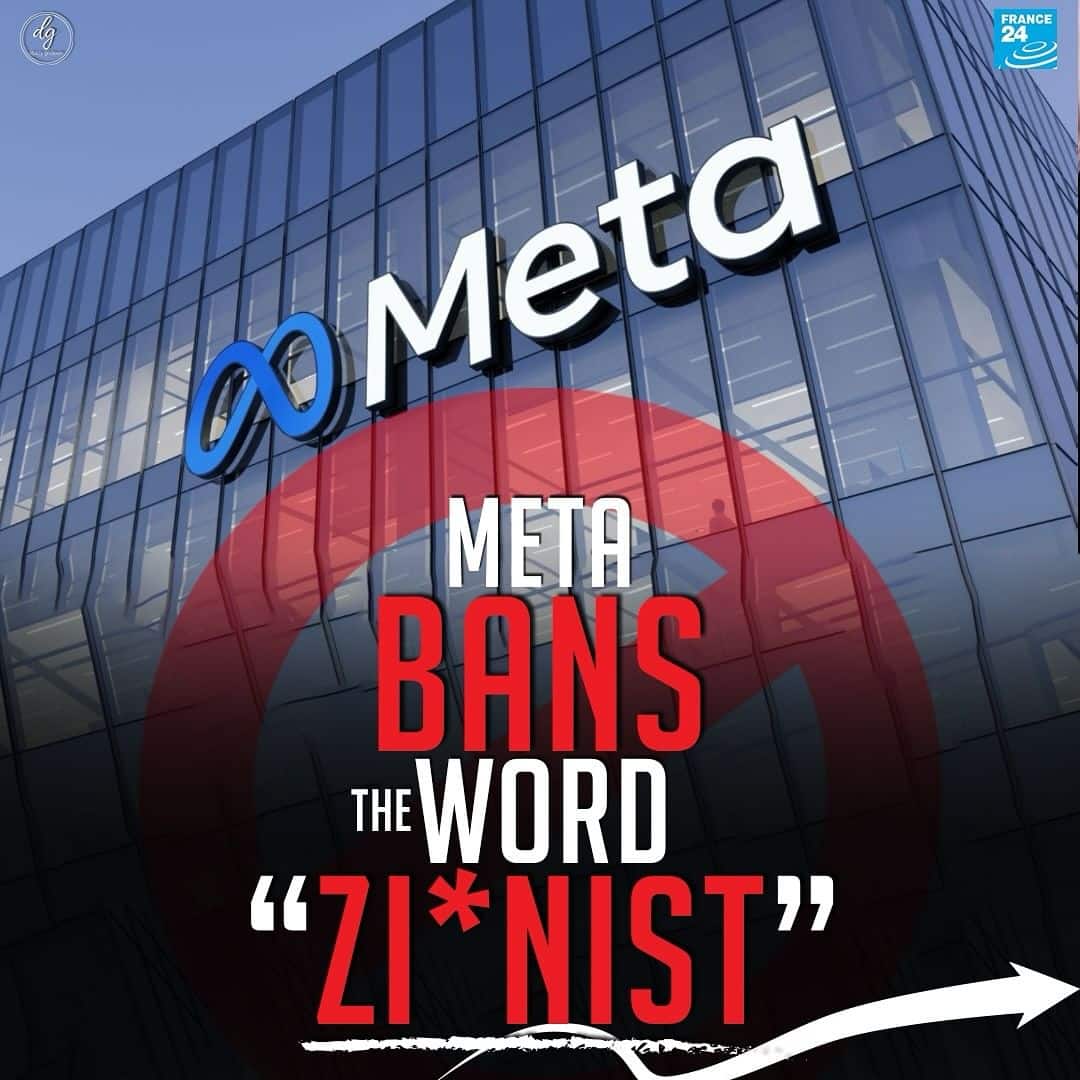 META BANS THE WORD "ZI*NIST"