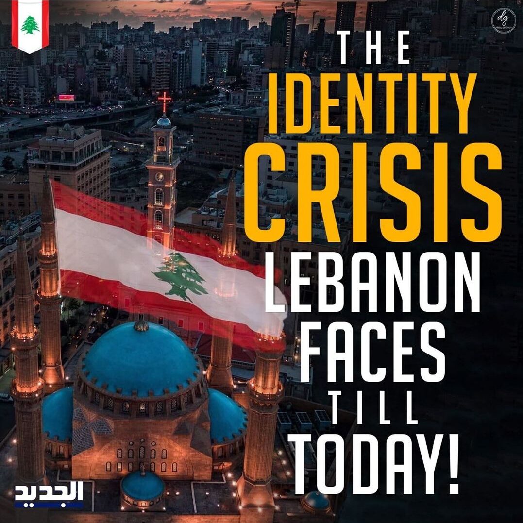 THE IDENTITY CRISIS LEBANON FACES TILL TODAY!