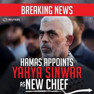 BREAKING NEWS HAMAS APPOINTS YAHYA SINWAR AS NEW CHIEF